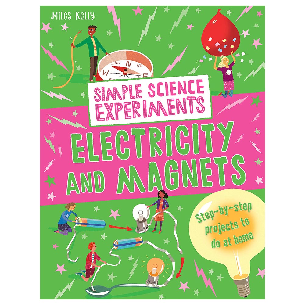 Miles Kelly Simple Science Experiments Electricity & Magnets