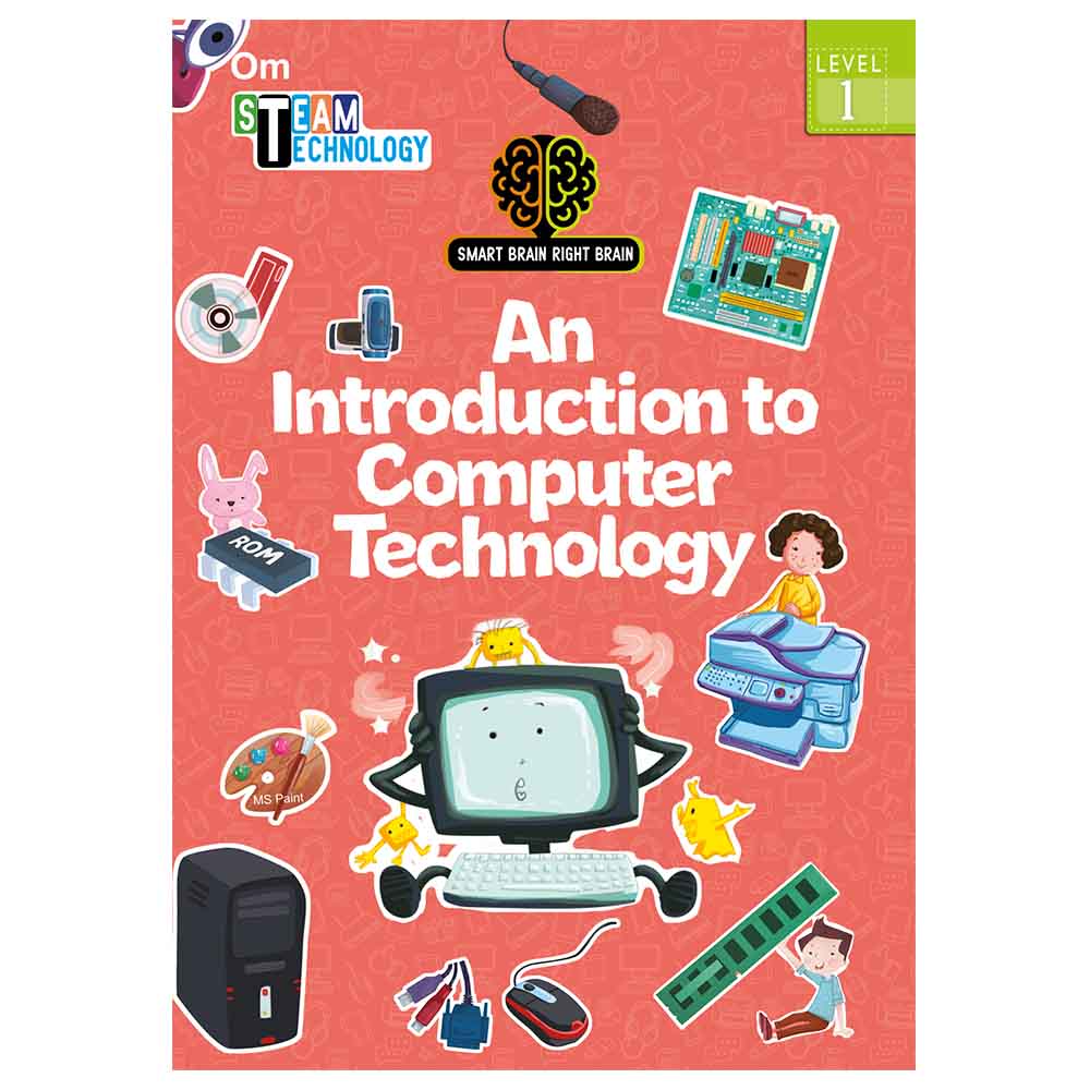 Smart Brain Right Brain Technology Level 1 : An Introduction To Computer Technology