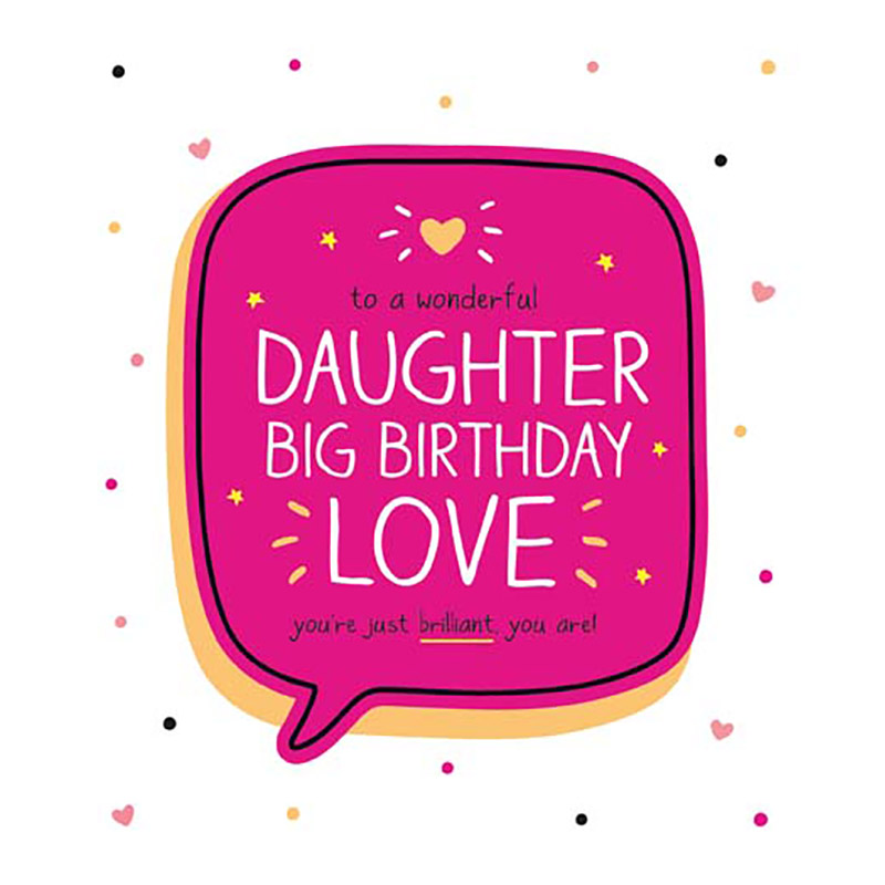 Pigment - Daughter Big Birthday Love Greeting Card