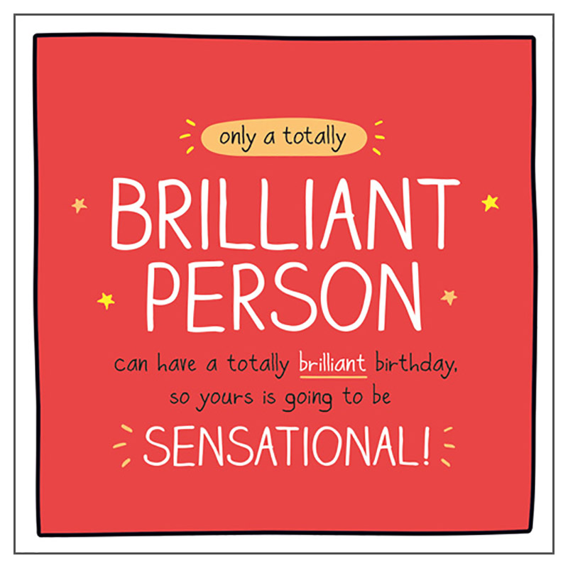 Pigment - Totally Brilliant Person Sensational Greeting Card