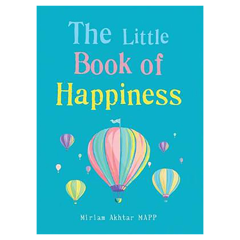 The Little Book Of Happiness: The Practices For A Good Life