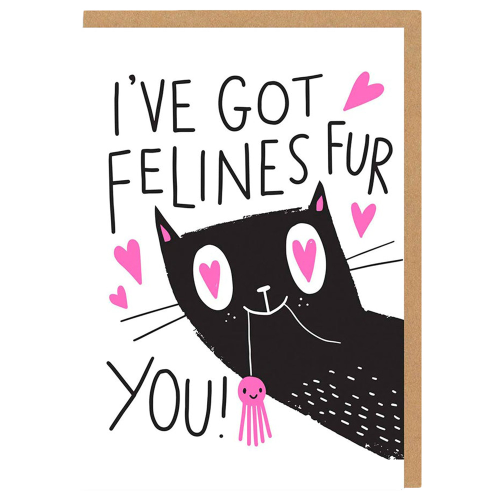 أوه دير - بطاقة تهنئة - I've Got Felines Fur You